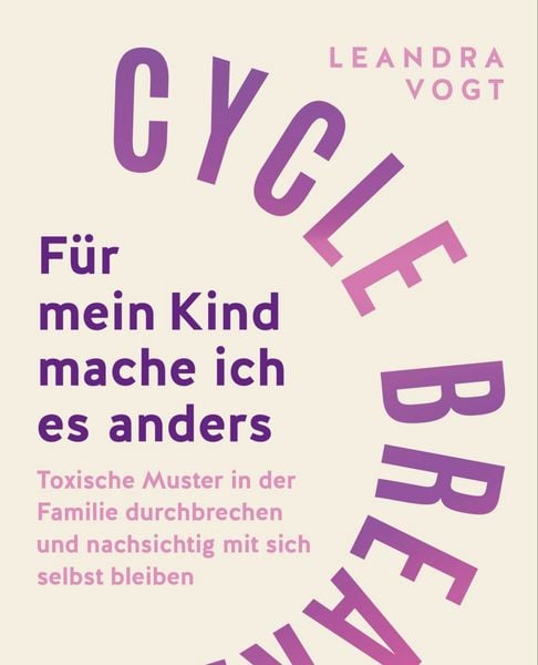 Produktbild: Cycle Breaker: F&uuml;r mein Kind mache ich es anders