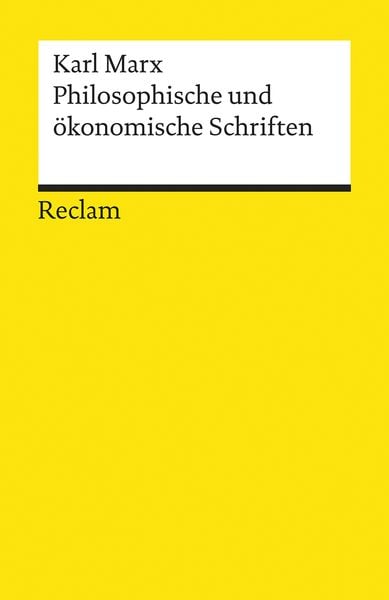 Philosophische und ökonomische Schriften, Taschenbuch von Karl Marx, Reclam, Philipp, 978-3-15-018554-4