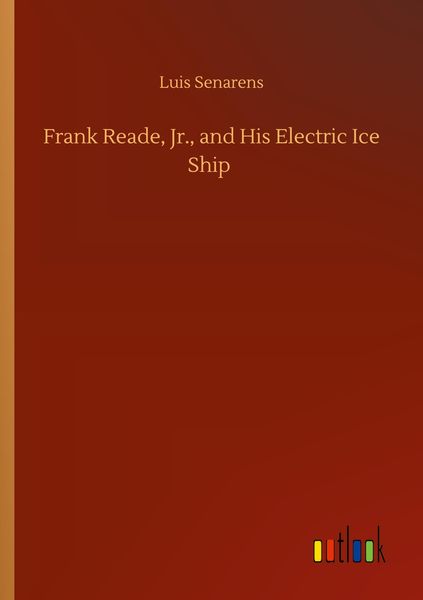 Produktbild: Frank Reade, Jr., and His Electric Ice Ship