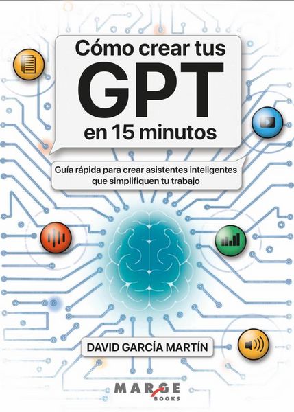 Produktbild: C&oacute;mo crear tus GPT en 15 minutos