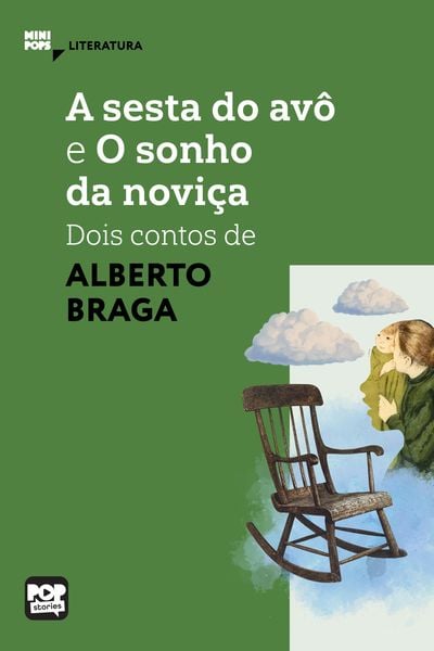Produktbild: A sesta do av&ocirc; e O sonho da novi&ccedil;a: Dois contos de Alberto Braga
