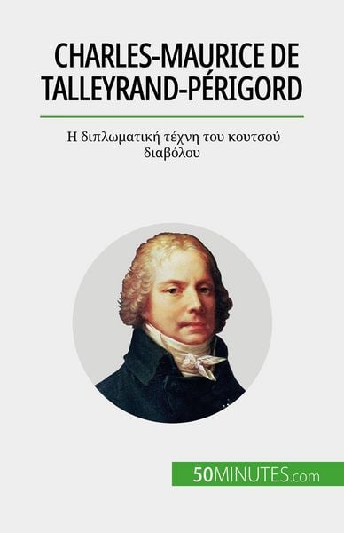 Produktbild: Charles-Maurice de Talleyrand-P&eacute;rigord