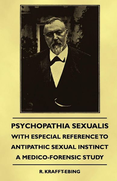 Produktbild: Psychopathia Sexualis - With Especial Reference to Antipathic Sexual Instinct - A Medico-Forensic Study