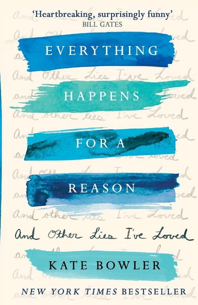 Produktbild: Everything Happens for a Reason and Other Lies I've Loved