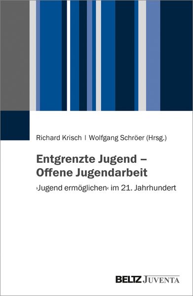 Entgrenzte Jugend – Offene Jugendarbeit, Taschenbuch von , Juventa Verlag ein Imprint der Beltz Verlagsgruppe GmbH & Co. KG, 9783779962632
