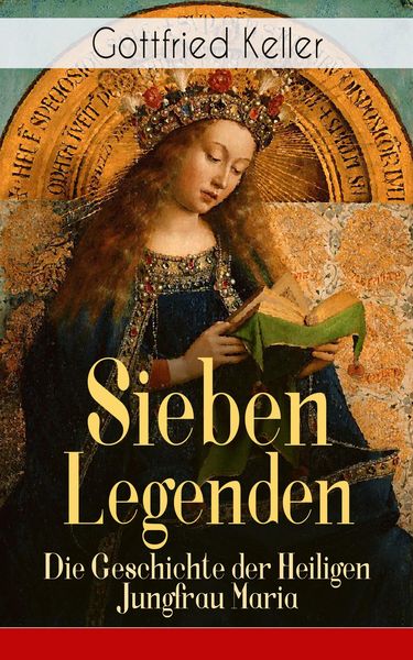 Produktbild: Sieben Legenden: Die Geschichte der Heiligen Jungfrau Maria