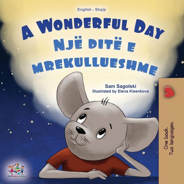 Produktbild: A Wonderful Day (English Albanian Bilingual Children's Book)