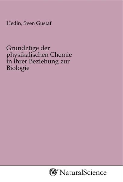 Grundzüge der physikalischen Chemie in ihrer Beziehung zur Biologie, Taschenbuch von , MV-NaturalScience, 9783968787763