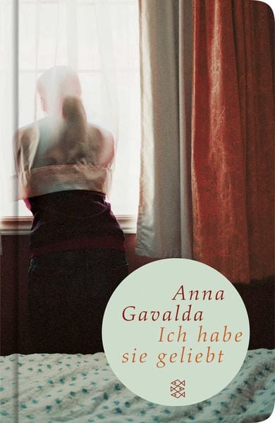 Ich habe sie geliebt, Gebundene Ausgabe von Anna Gavalda, Fischer Taschenbuch Verlag