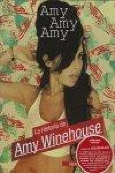 Produktbild: Amy, Amy, Amy : la historia de Amy Winehouse