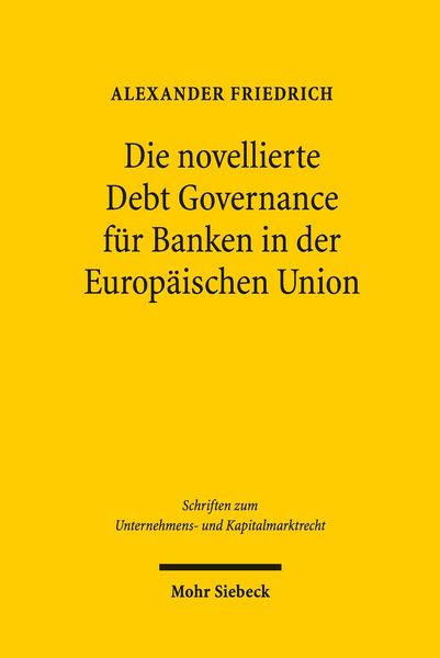 Produktbild: Die novellierte Debt Governance f&uuml;r Banken in der Europ&auml;ischen Union