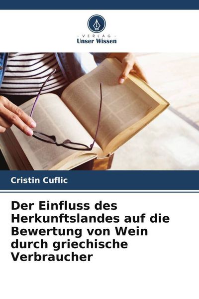 Produktbild: Der Einfluss des Herkunftslandes auf die Bewertung von Wein durch griechische Verbraucher