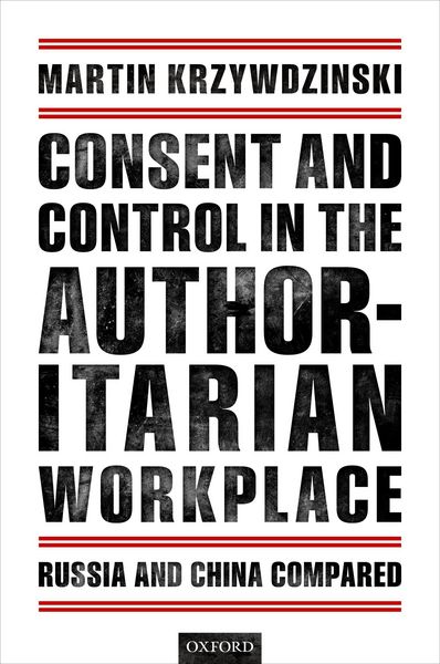 Produktbild: Consent and Control in the Authoritarian Workplace