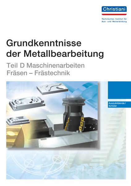 Produktbild: Grundkenntnisse der Metallbearbeitung - Teil D