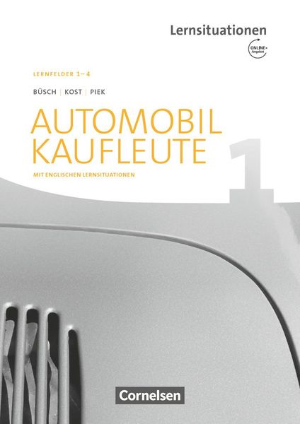 Automobilkaufleute Band 1: Lernfelder 1-4 - Arbeitsbuch mit englischen Lernsituationen und Onl.-Angebot