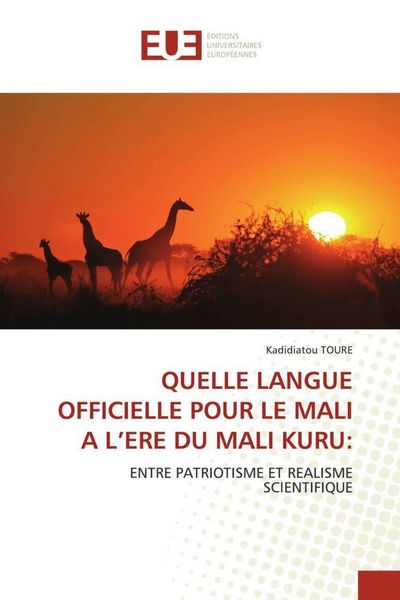 Produktbild: Quelle Langue Officielle Pour Le Mali a L'ere Du Mali Kuru: