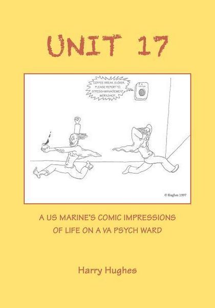 Produktbild: Unit 17: A US Marine's Comic Impressions of Life on a VA Psych Ward