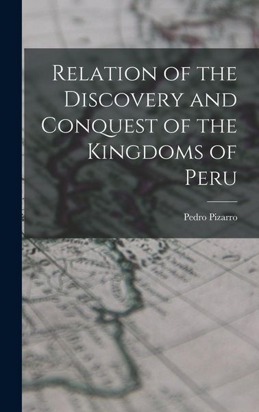 Produktbild: Relation of the Discovery and Conquest of the Kingdoms of Peru
