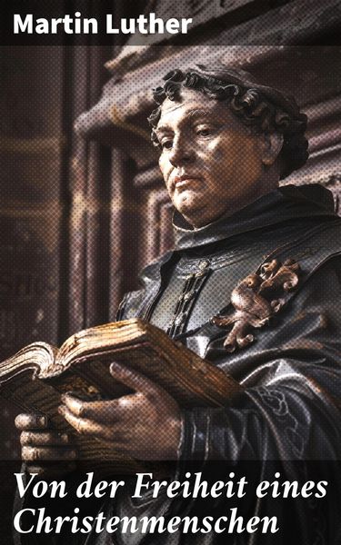 Produktbild: Von der Freiheit eines Christenmenschen