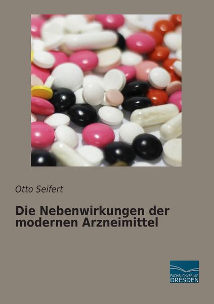 Produktbild: Die Nebenwirkungen der modernen Arzneimittel