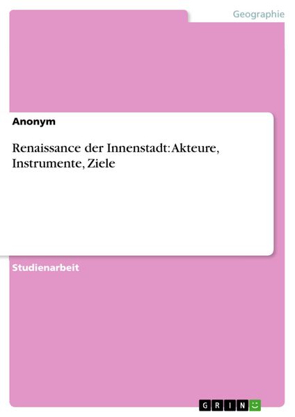 Produktbild: Renaissance der Innenstadt: Akteure, Instrumente, Ziele