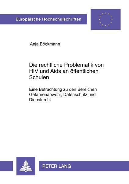 Produktbild: Die rechtliche Problematik von HIV und Aids an &ouml;ffentlichen Schulen