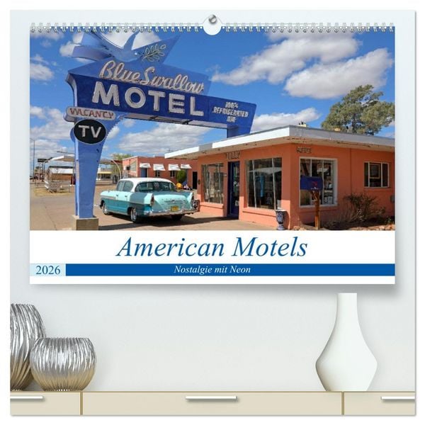 Produktbild: American Motels - Nostalgie mit Neon (hochwertiger Premium Wandkalender 2026 DIN A2 quer), Kunstdruck in Hochglanz