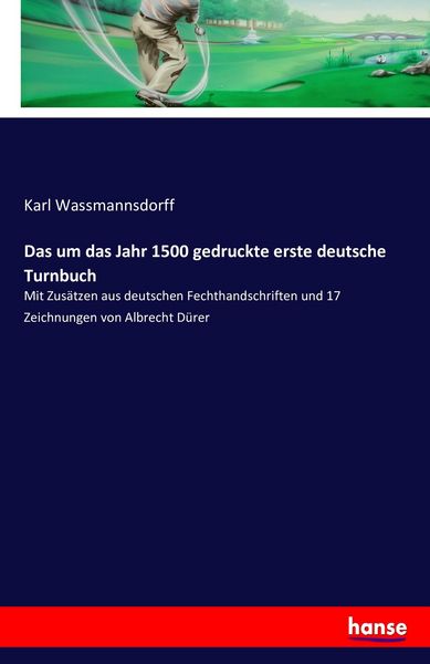 Produktbild: Das um das Jahr 1500 gedruckte erste deutsche Turnbuch