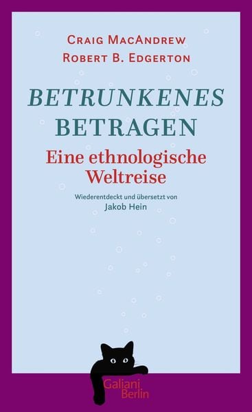 Betrunkenes Betragen, Gebundene Ausgabe von Craig MacAndrew,Robert B. Edgerton, Galiani Berlin ein Imprint von Kiepenheuer & Witsch, 978-3-86971-303-8