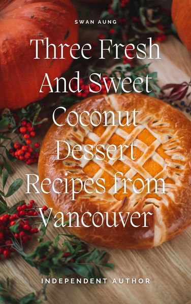 Produktbild: Three Fresh and Sweet Coconut Dessert Recipes from Vancouver