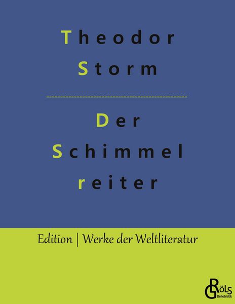 Der Schimmelreiter, Taschenbuch von Theodor Storm, Gröls Verlag, 9783988283269