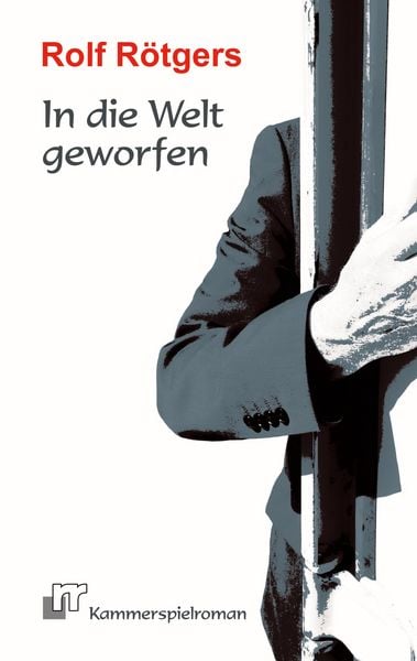 In die Welt geworfen, Taschenbuch von Rolf Rötgers, BoD – Books on Demand, 9783819223679