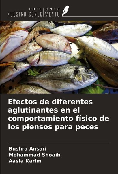 Produktbild: Efectos de diferentes aglutinantes en el comportamiento f&iacute;sico de los piensos para peces