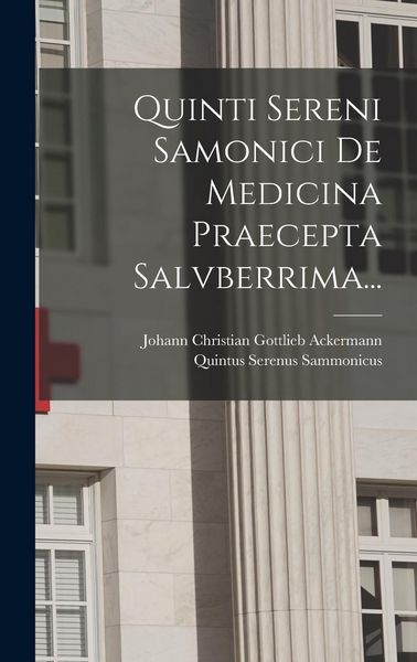 Produktbild: Quinti Sereni Samonici De Medicina Praecepta Salvberrima...