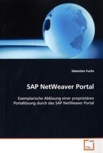 Fuchs, S: SAP NetWeaver Portal, Taschenbuch von Sebastian Fuchs, VDM, 9783639112689