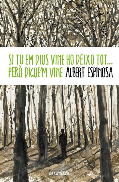 Produktbild: Si tu em dius vine ho deixo tot... per&ograve; digue'm vine