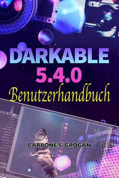 Produktbild: Darktable 5.4.0 Benutzerhandbuch