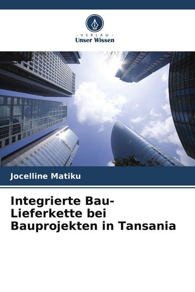 Produktbild: Integrierte Bau-Lieferkette bei Bauprojekten in Tansania