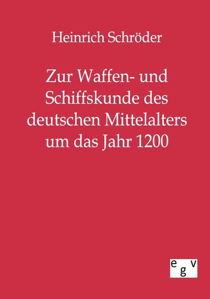 Produktbild: Zur Waffen- und Schiffskunde des deutschen Mittelalters um das Jahr 1200