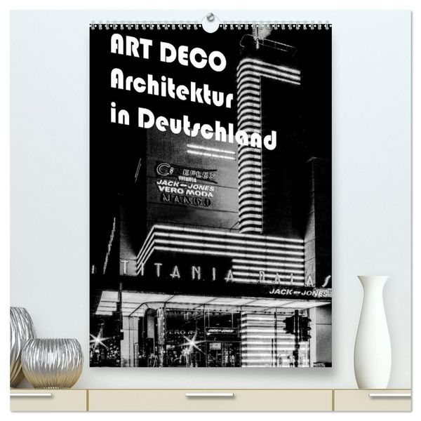 Produktbild: ART DECO Architektur in Deutschland (hochwertiger Premium Wandkalender 2027 DIN A2 hoch), Kunstdruck in Hochglanz