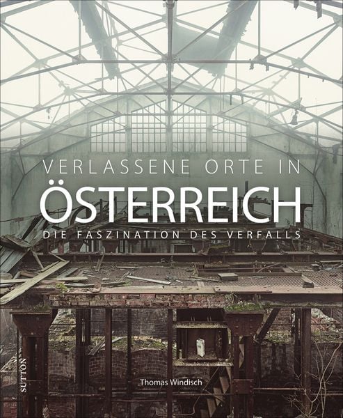 Produktbild: Verlassene Orte in &Ouml;sterreich
