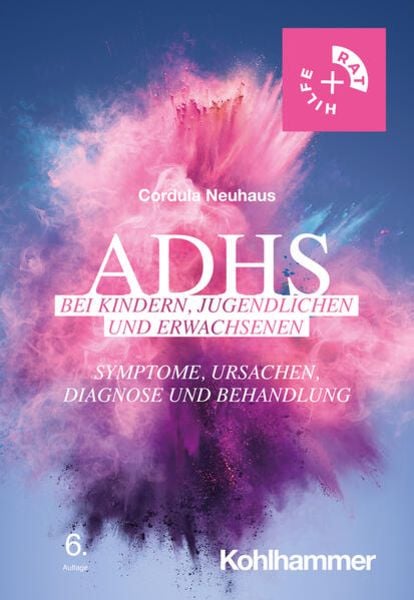 ADHS bei Kindern, Jugendlichen und Erwachsenen, Taschenbuch von Cordula Neuhaus, Kohlhammer, 9783170435742