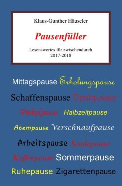 Pausenfüller, Taschenbuch von Klaus-Gunther Häuseler, Epubli, 9783746730622