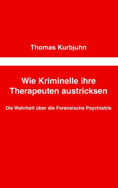 Produktbild: Wie Kriminelle ihre Therapeuten austricksen