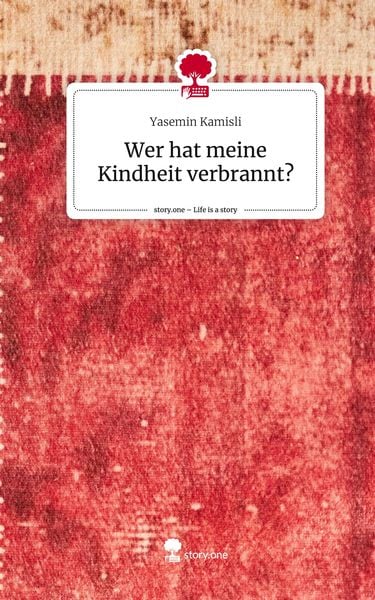 Produktbild: Wer hat meine Kindheit verbrannt?. Life is a Story - story.one