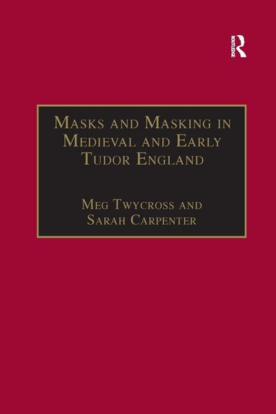 Produktbild: Masks and Masking in Medieval and Early Tudor England
