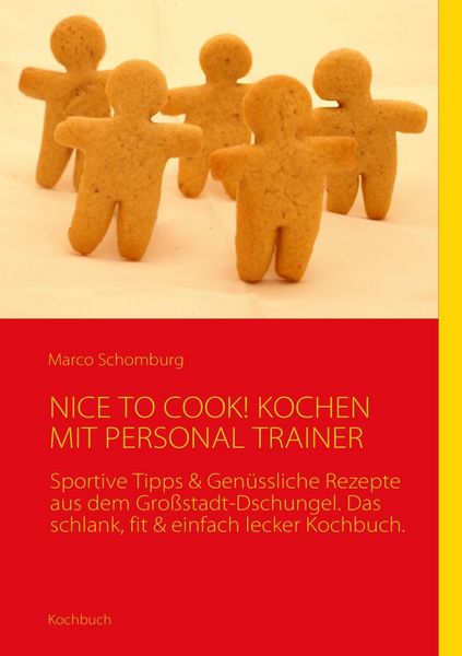 Produktbild: Nice To Cook! Kochen mit Personal Trainer