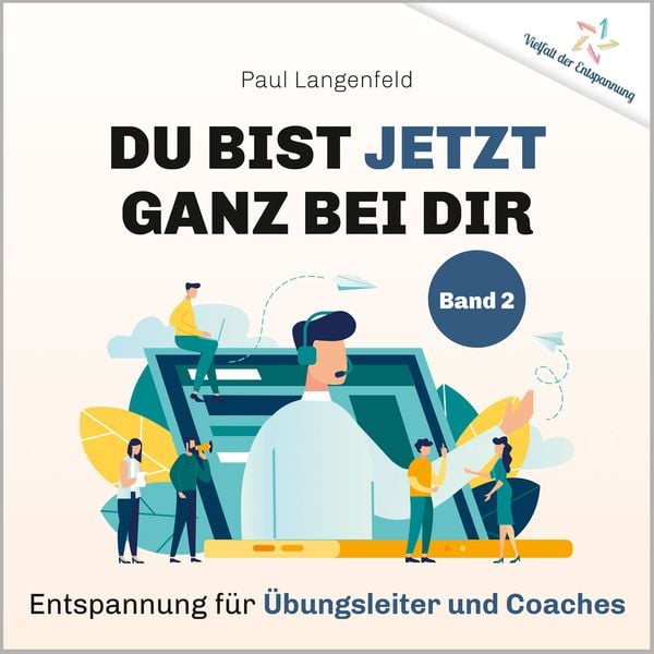 Produktbild: Du bist jetzt ganz bei Dir &ndash; Vielfalt der Entspannung