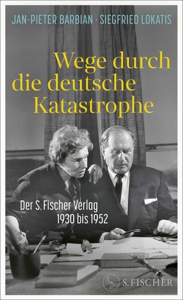Produktbild: Wege durch die deutsche Katastrophe. Der S. Fischer Verlag 1930 bis 1952