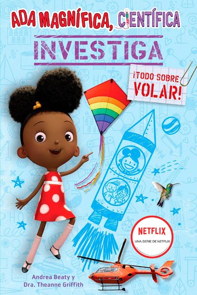 Produktbild: ADA Magn&iacute;fica, Cient&iacute;fica Investiga: &iexcl;Todo Sobre Volar! / ADA Twist, Scientist: Exploring Flight!